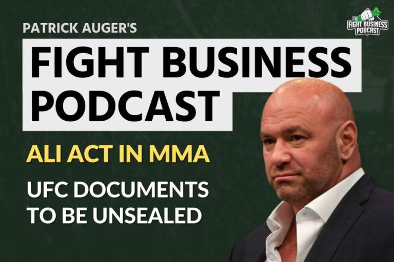Fight Business Podcast #23: Growing support for Ali Act in MMA and UFC documents to be revealed